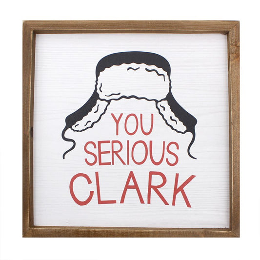 You Serious Clark Christmas Sign